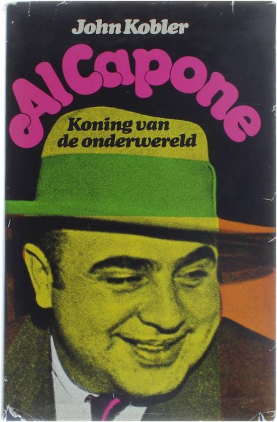 Al capone - Koning van de onderwereld