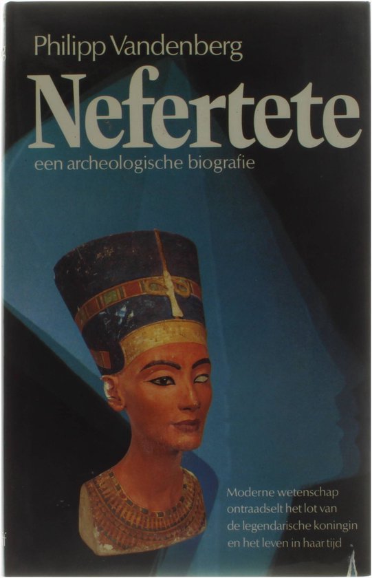 Nefertete - Een Archeologische Biografie