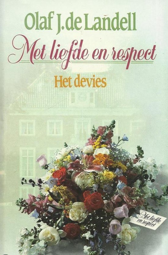 Met liefde en respect 1 devies