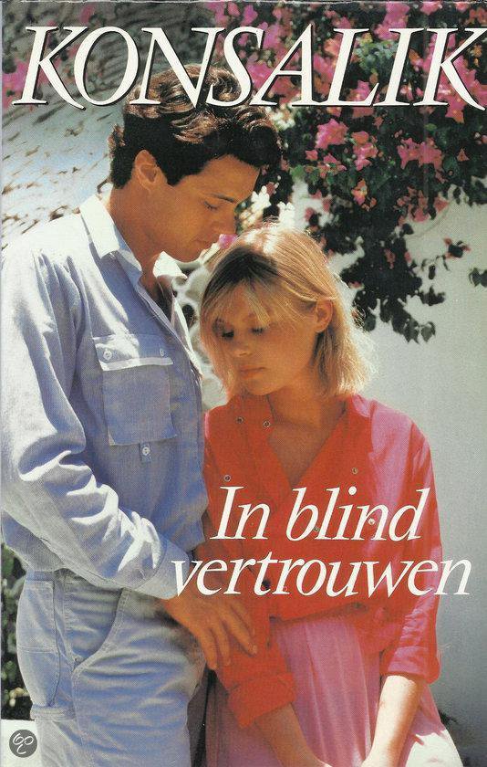 In blind vertrouwen - H.G. Konsalik