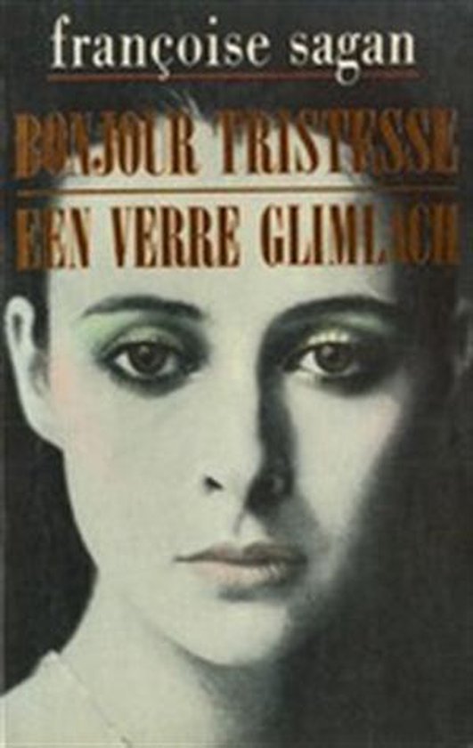 Bonjour tristesse ; een verre glimlach