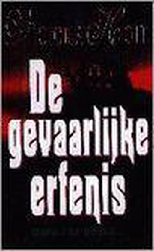 De gevaarlijke erfenis