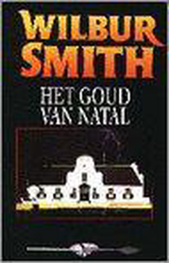 het goud van Natal - Wilbur Smith