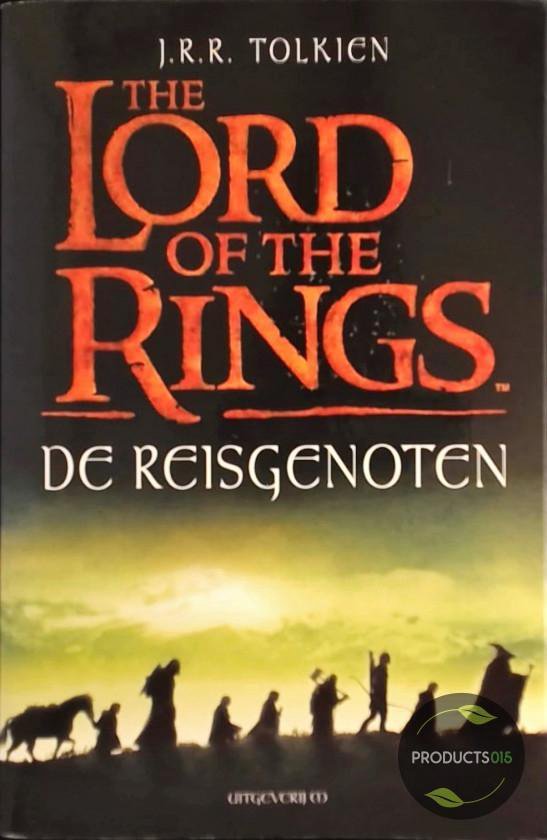 The Lord of the Rings - 1 - De reisgenoten   J.R.R. Tolkien