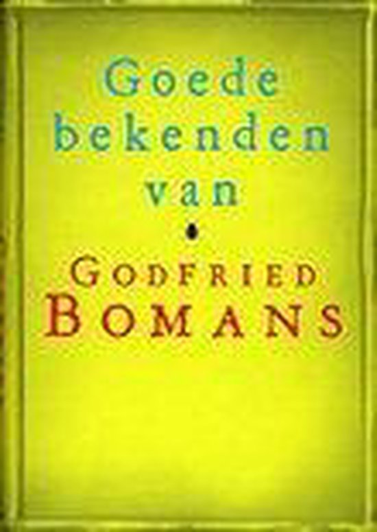 Goede Bekenden Van Godfried Bomans