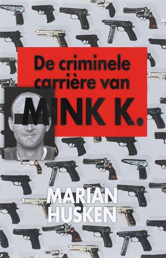 De criminele carriere van Mink K.E