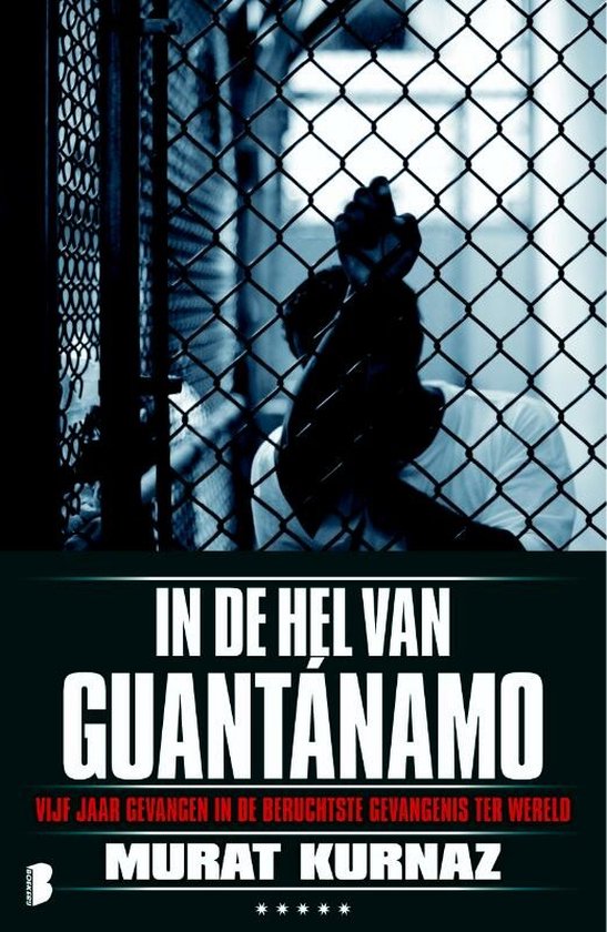 In De Hel Van Guantanamo