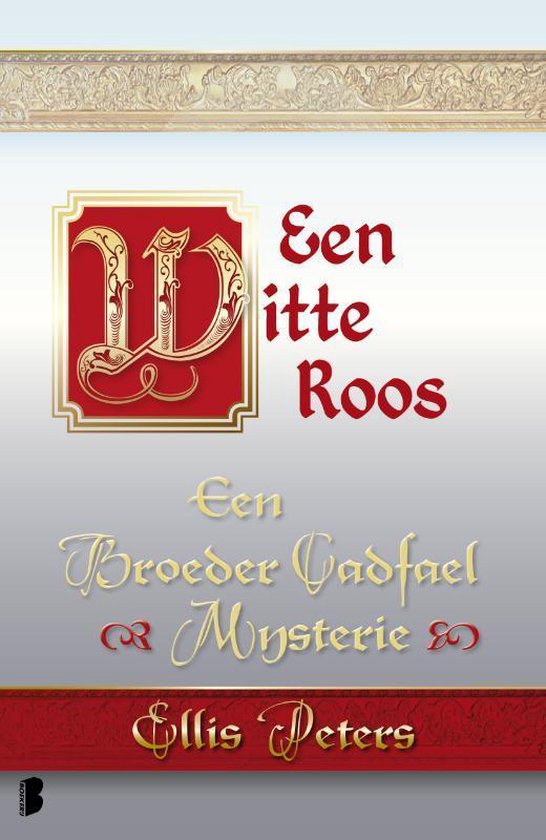 Een broeder Cadfael mysterie 13 -   Een witte roos