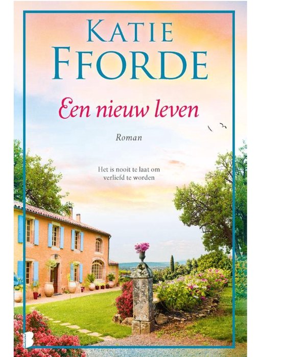 Een nieuw leven - Katie Fforde