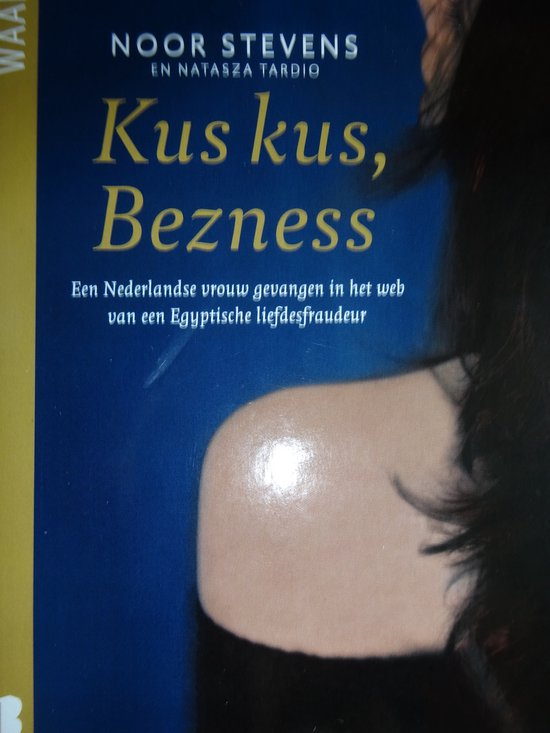 Kus Kus , Bezness Noor Stevens