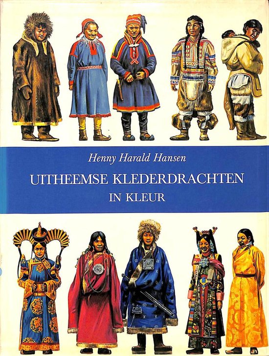 Uitheemse klederdrachten in kleur - Aardrijkskunde van het kostuum