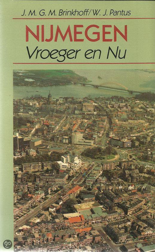 Nijmegen vroeger en nu