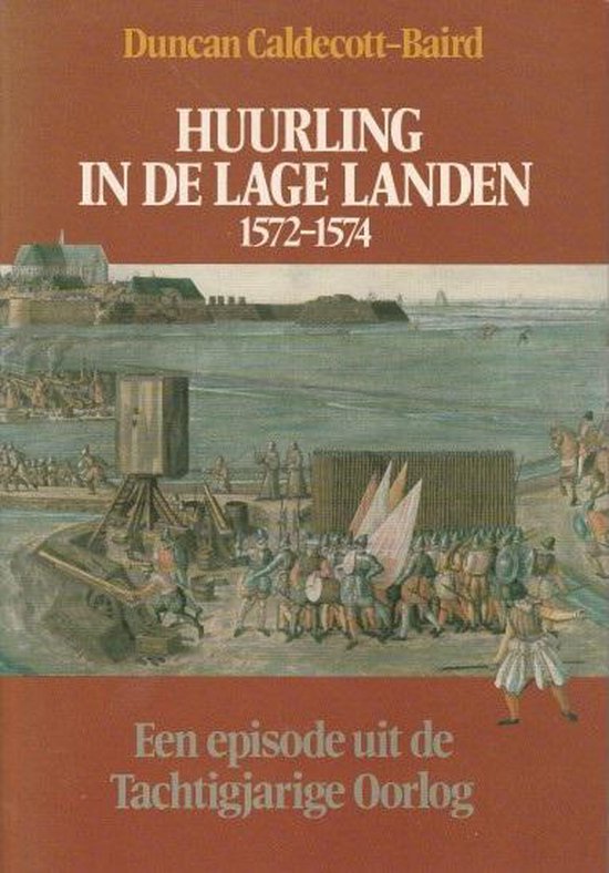 Huurling in de lage landen 1572-1574