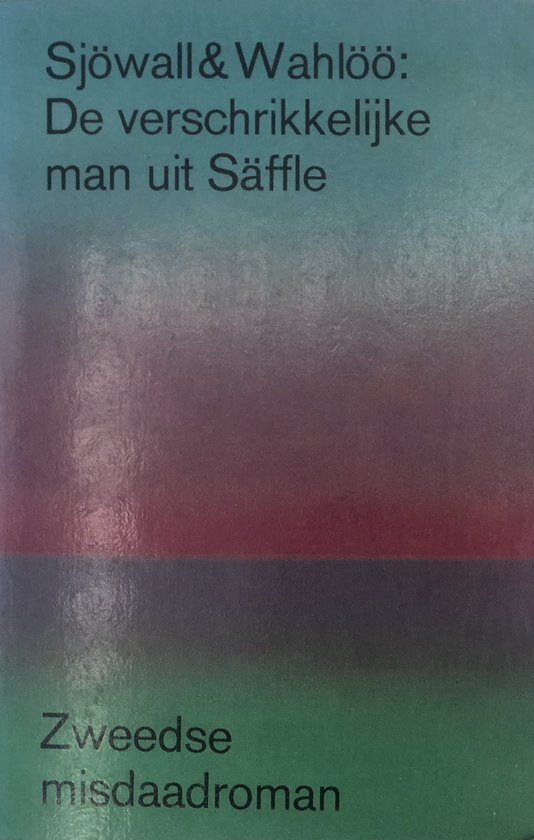 De Verschrikkelijke Man Uit Säffle