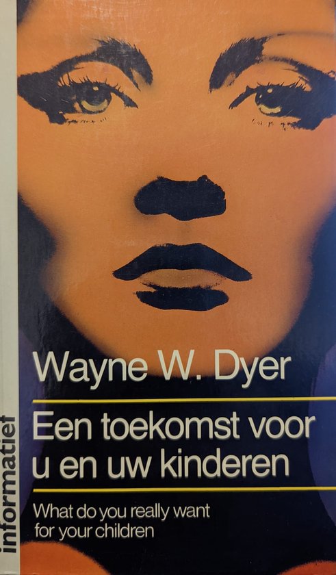 Toekomst voor u en uw kinderen - Dyer