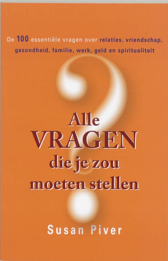 Alle Vragen Die Je Zou Moeten Stellen