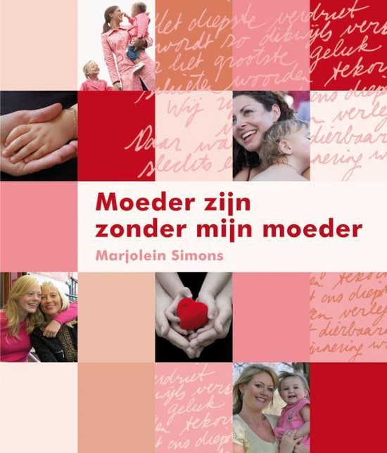 Moeder zijn zonder mijn moeder