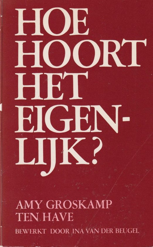 Hoe hoort het eigenlijk