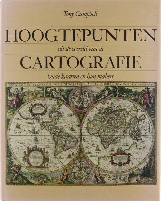 Hoogtepunten uit de wereld van de cartografie : oude kaarten en hun makers