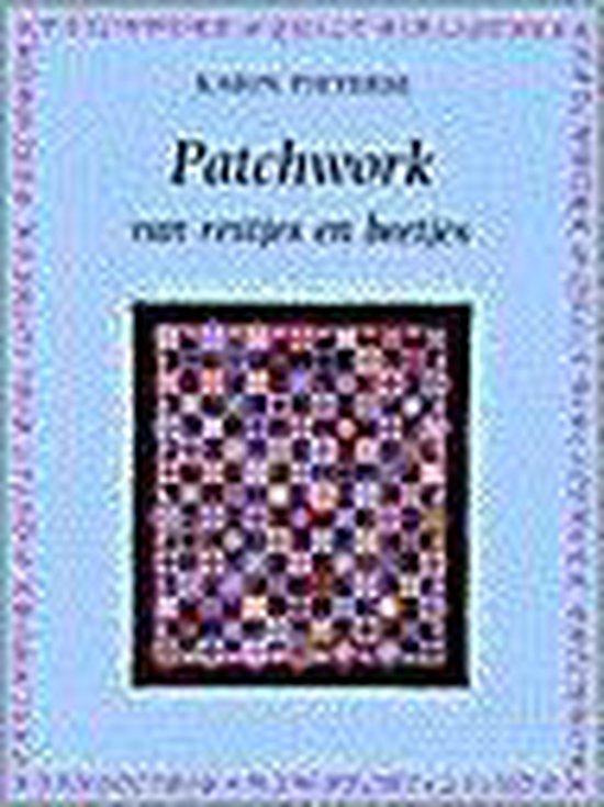 Patchwork Van Restjes En Beetjes