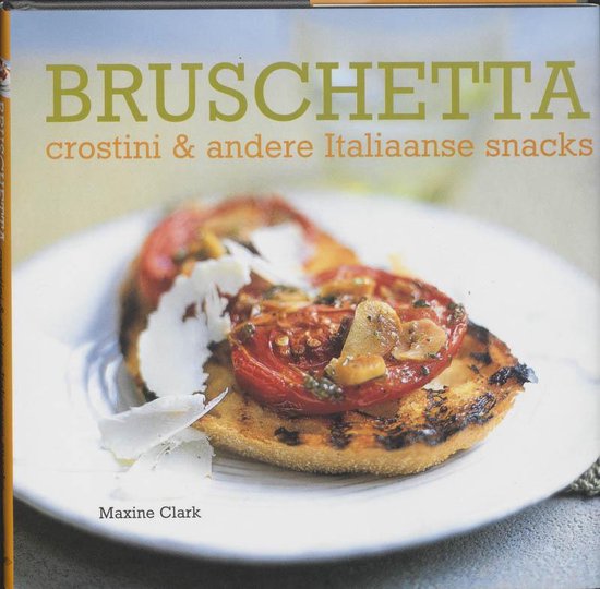 Bruschetta, Crostini & Andere Italiaanse Snacks