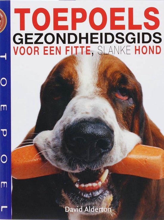 Toepoels Gezondheidsgids voor een fitte,slanke hond