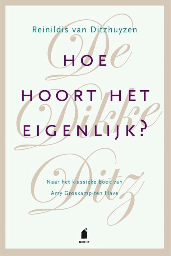 De Dikke Ditz. Hoe hoort het eigenlijk?