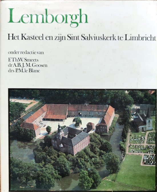 Lemborgh   het Kasteel en zijn Sint Salviuskerk te Limbricht