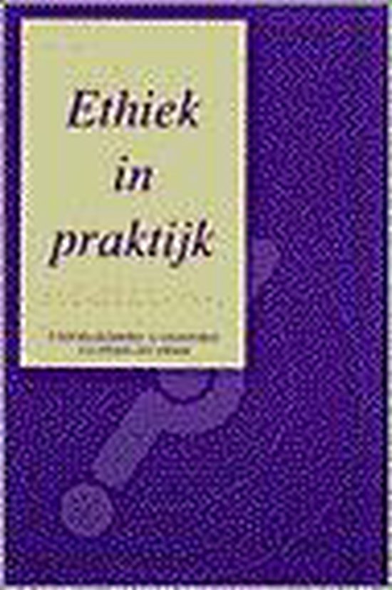 Ethiek In Praktijk 3E Dr