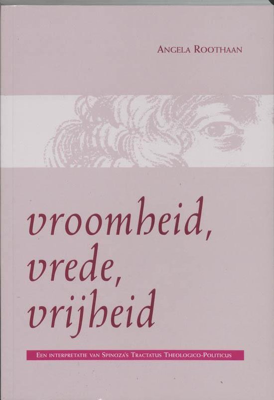 Vroomheid, Vrede, Vrijheid