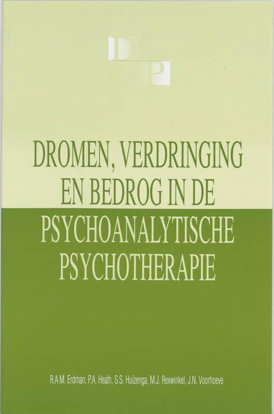 Dromen, Verdringing En Bedrog In De Psychoanalytische Psychotherapie