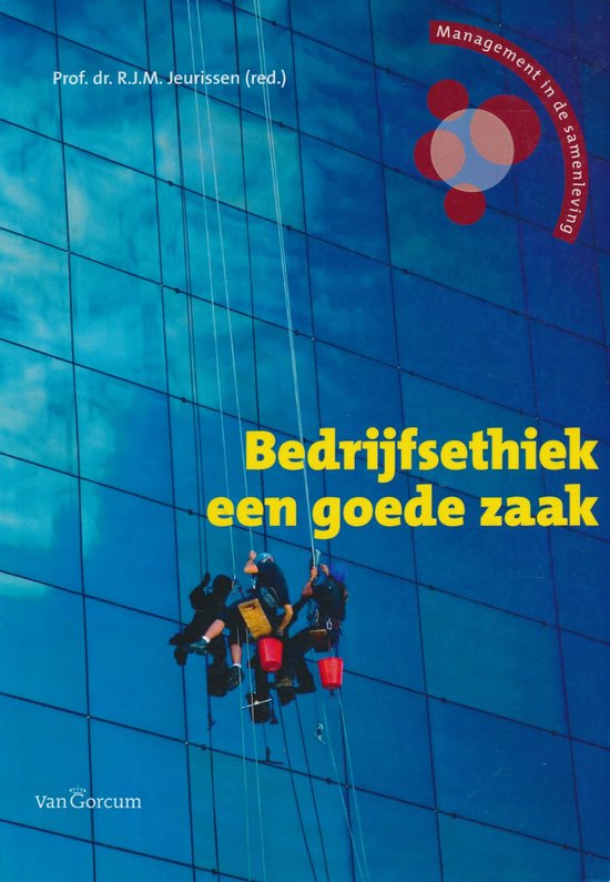 Management & ethiek - Bedrijfsethiek een goede zaak