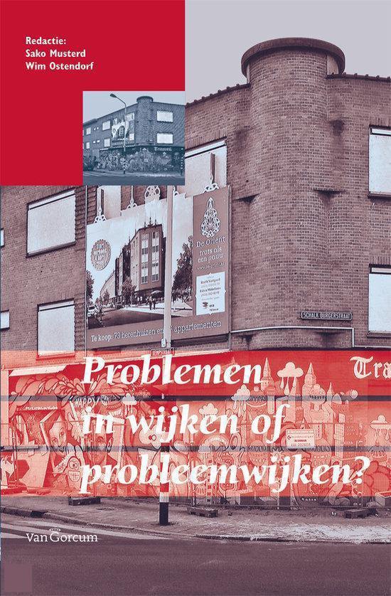 Problemen in wijken of probleemwijken?