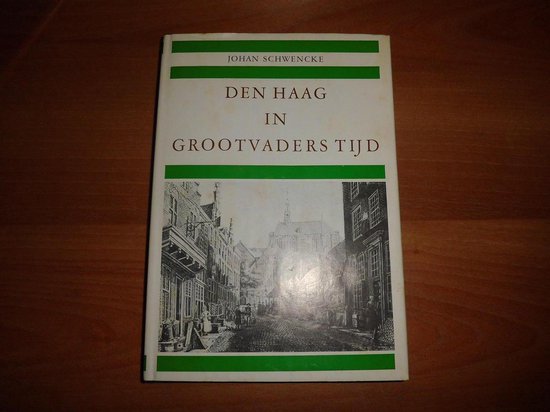 Den haag in grootvaders tijd