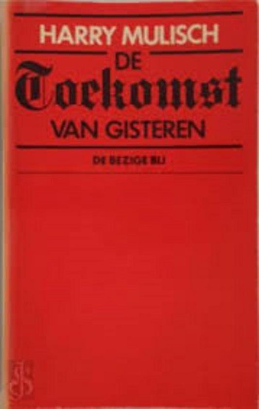 De Toekomst Van Gisteren