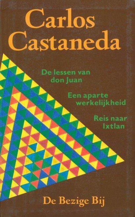 De lessen van Don Juan - Een Aparte werkelijkheid - Reis naar Ixtlan