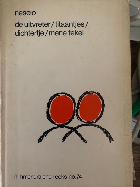 De uitvreter / Titaantjes / Dichtertje / Mene Tekel