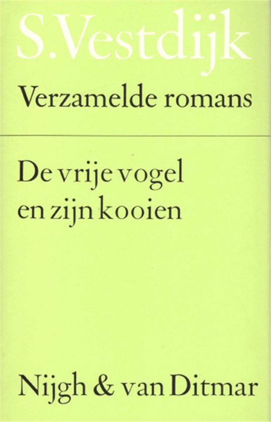 Verzamelde Romans 30 - De Vrije Vogel En Zijn Kooien