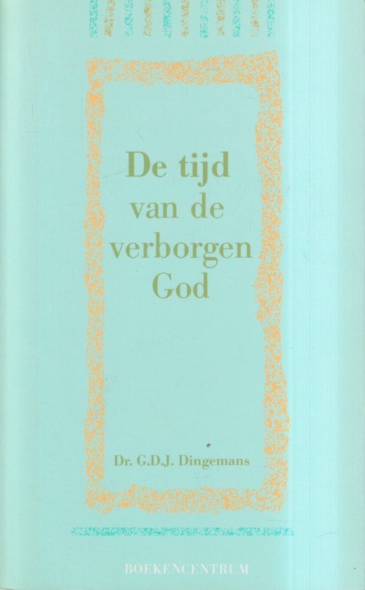 De Tijd van de verborgen God