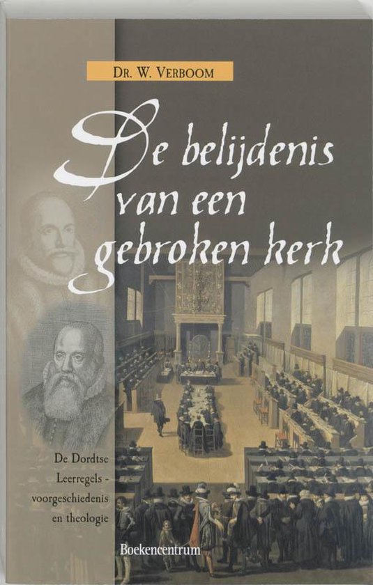 Belijdenis Van Een Gebroken Kerk Dordtse