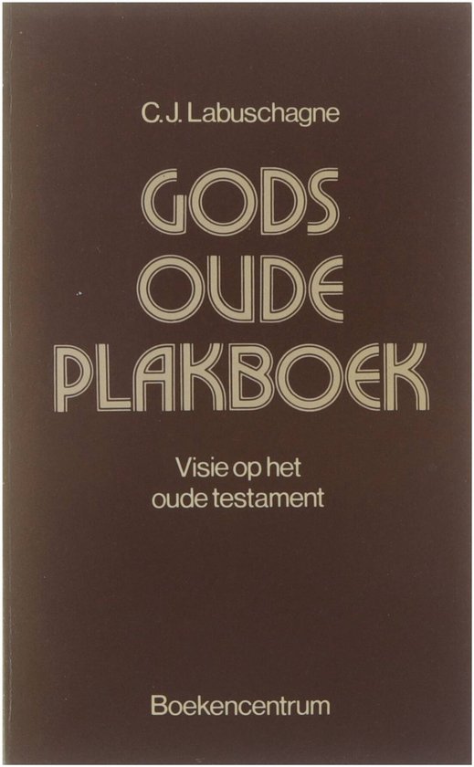 Gods oude plakboek - Visie op het oude testament