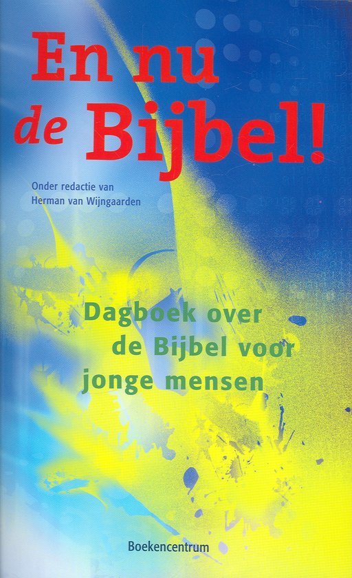 En nu de Bijbel!