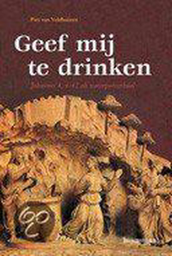 Geef Mij Te Drinken