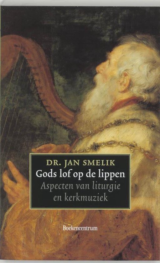 Gods Lof Op De Lippen Aspecten Van Litur