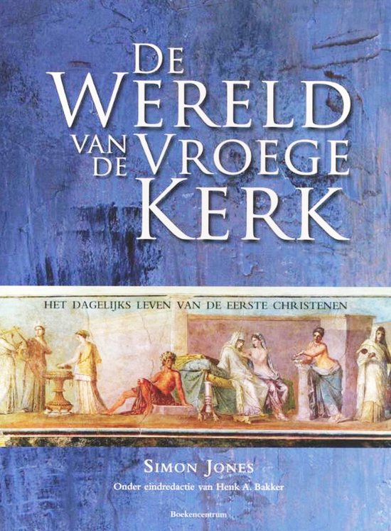 De wereld van de vroege kerk