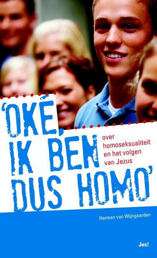 Oke, ik ben dus homo