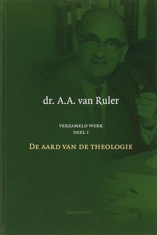 Verzameld werk 1 -   De aard van de theologie