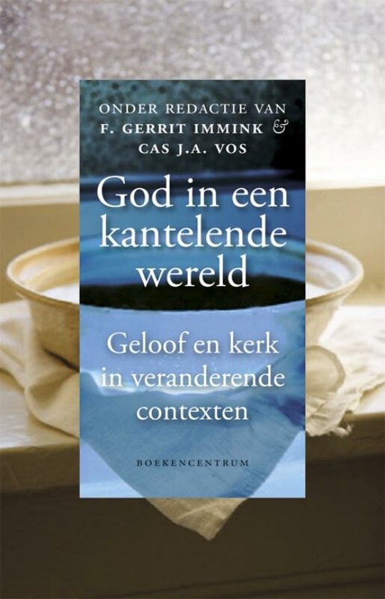 God In Een Kantelende Wereld