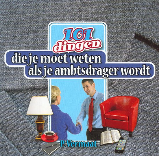 101 dingen die je moet weten als je ambtdrager wordt