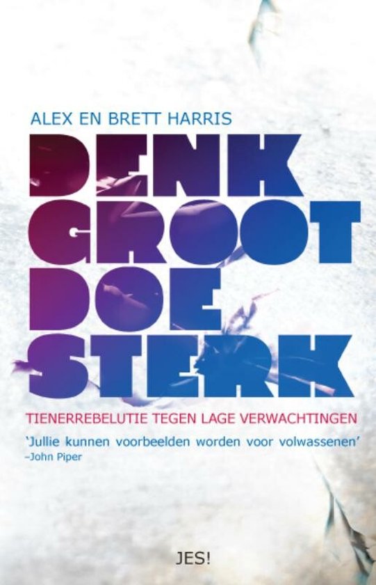 Denk Groot, Doe Sterk